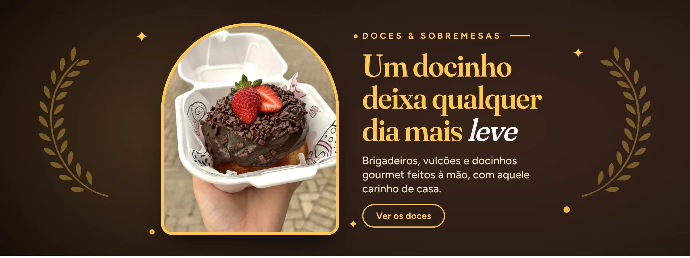 Um docinho deixa qualquer dia mais leve. Brigadeiros, vulcões e docinhos gourmet feitos à mão.